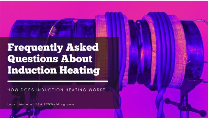20220729_09.24.59_2. Frequently Asked Questions About Induction Heating Cover Photo-1200x750